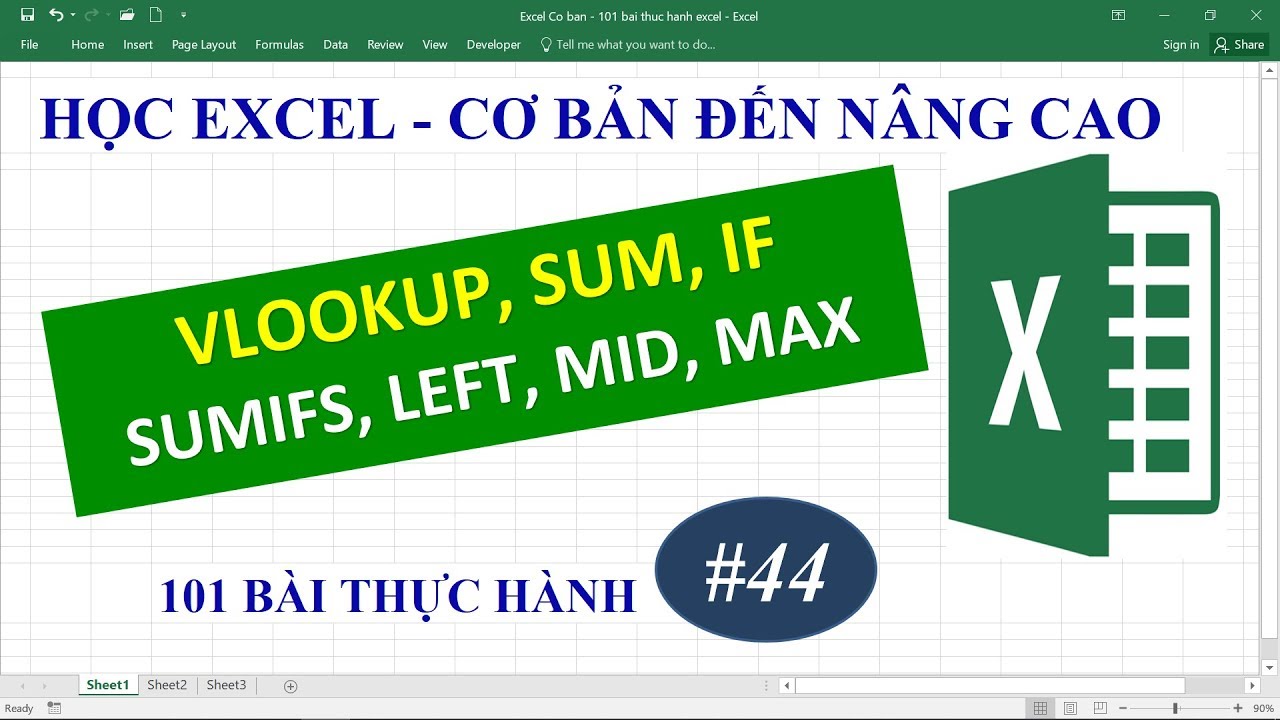 Học Excel từ cơ bản đến nâng cao - Bài 44 hàm Vlookup If Mid Left Sum Max Sumifs