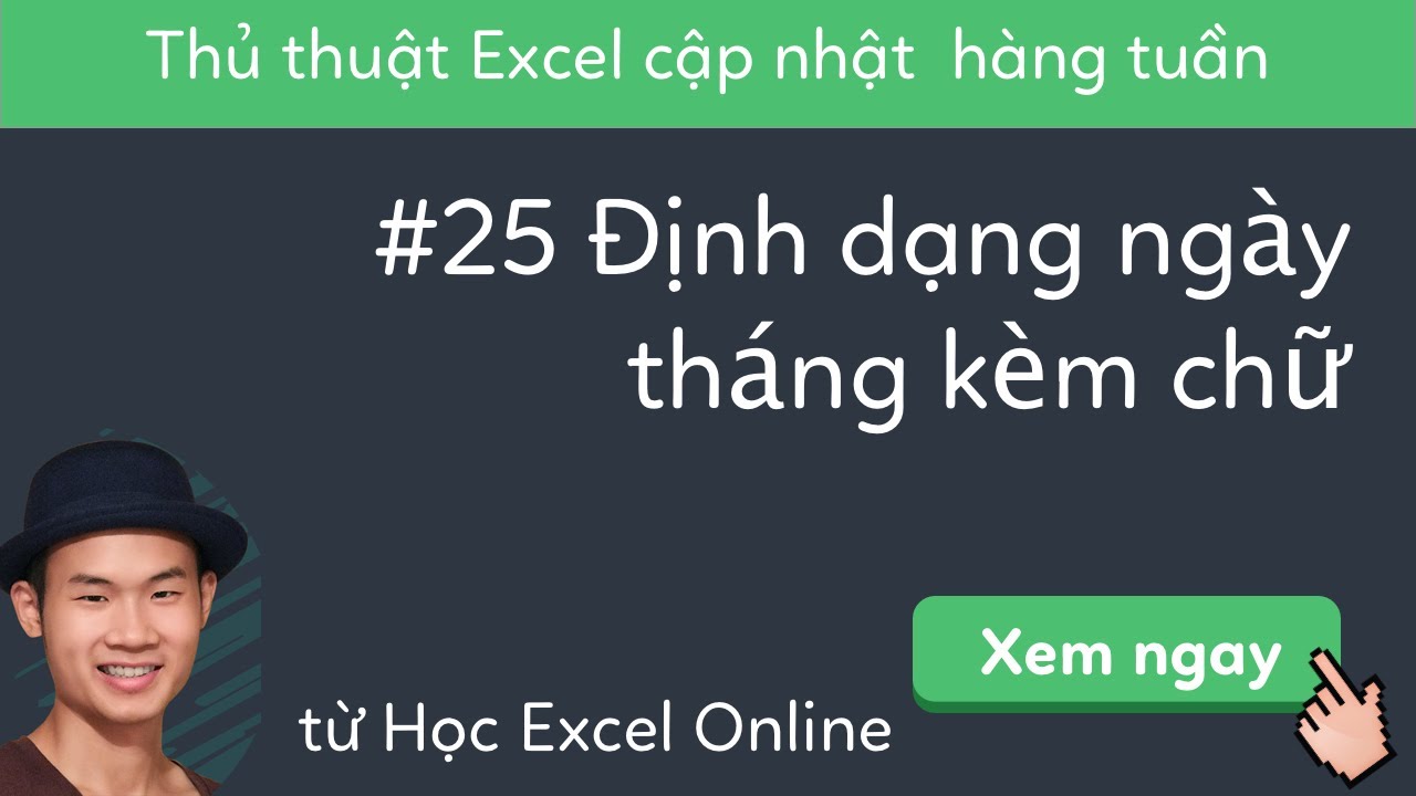 25 Hướng dẫn tự động thêm chữ trước ngày tháng