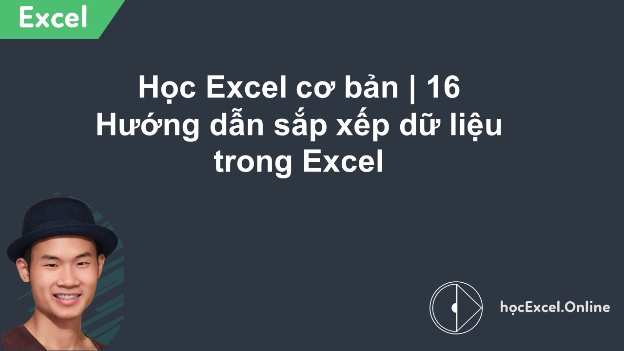Học Excel cơ bản | 16 Hướng dẫn sắp xếp dữ liệu trong Excel