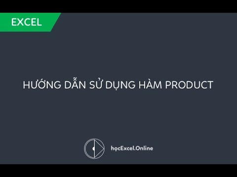 Hướng dẫn sử dụng hàm Product trong Excel