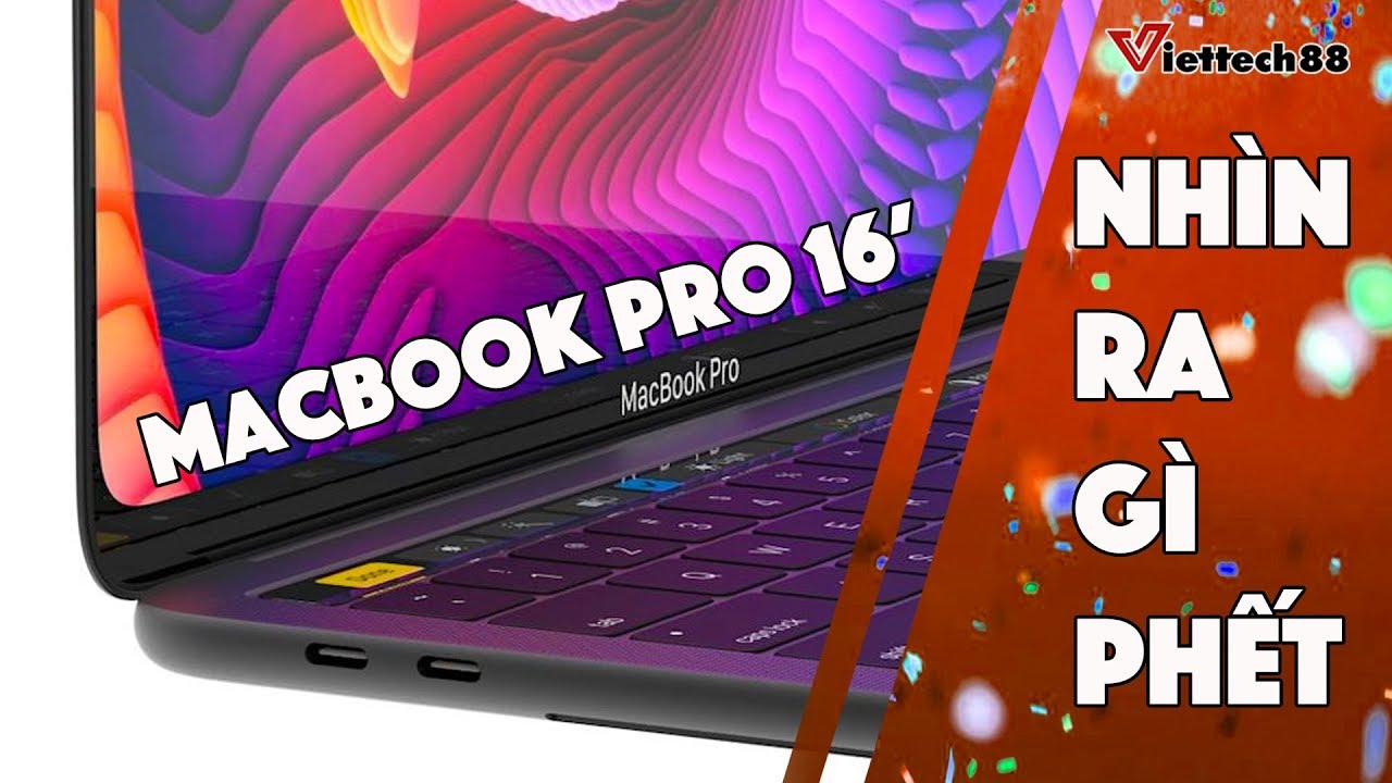 Macbook Pro 16 inch sắp ra mắt : Tin đồn SIÊU PHẨM Macbook