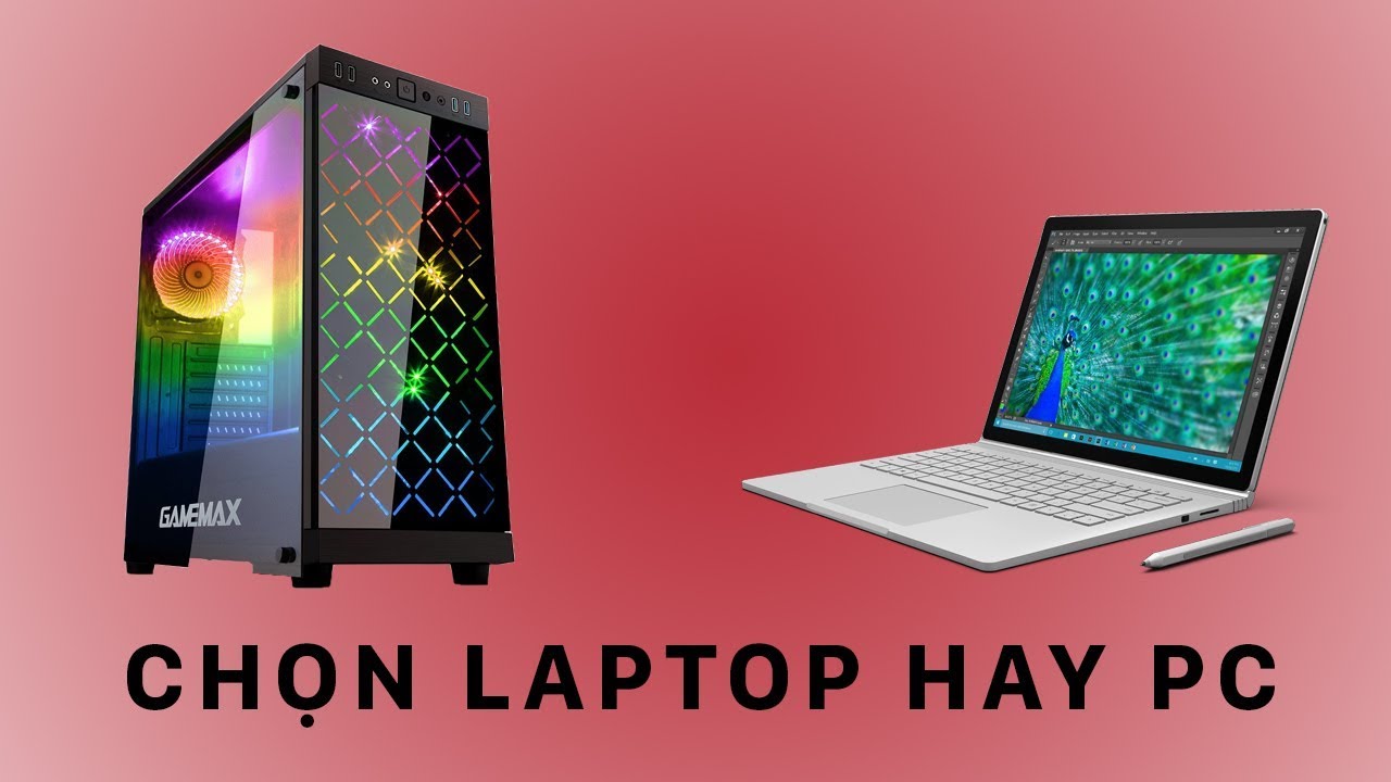 Sinh Viên Nên Chọn Laptop hay Destop ?