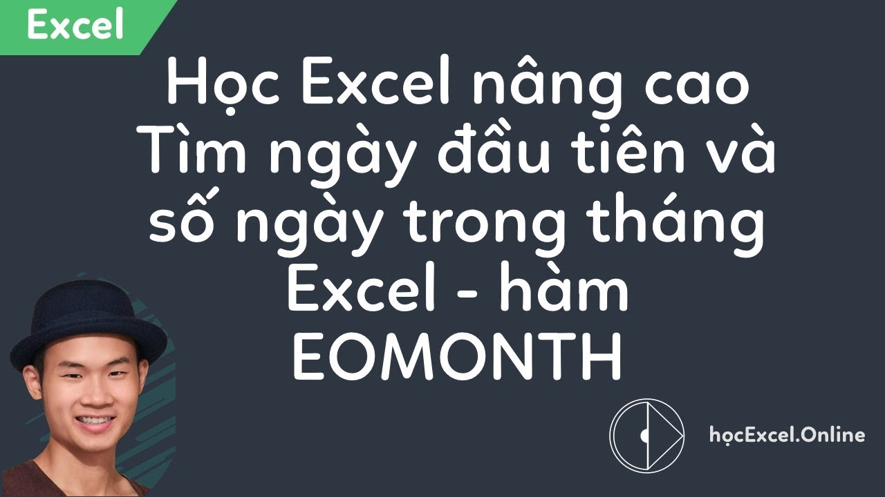 Tìm ngày đầu tiên và số ngày trong tháng Excel