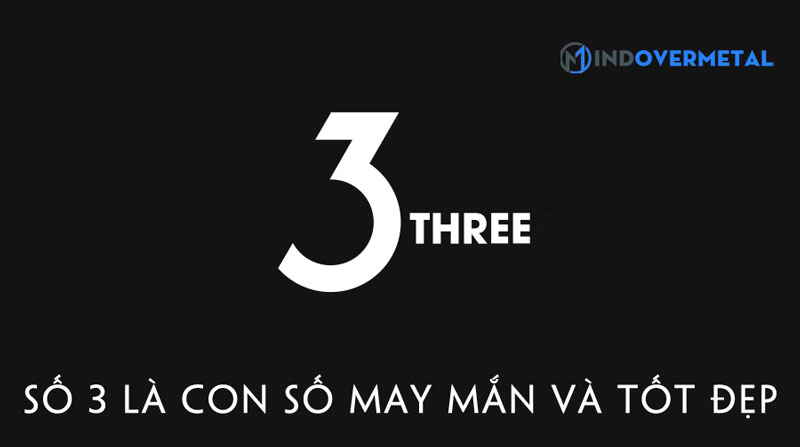 so-3-la-con-so-may-man-va-tot-dep-mindovermetal