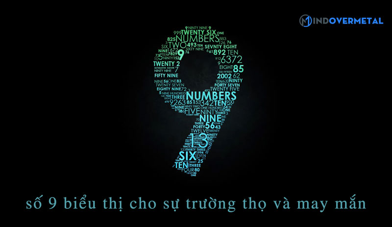 so-9-con-bieu-thi-cho-su-truong-tho-va-may-man-mindovermetal