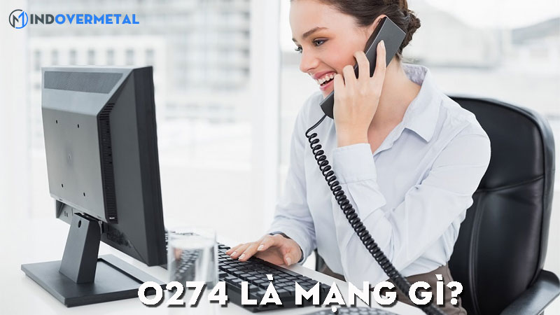 0274 là mạng gì? Là mã vùng của tỉnh, thành phố nào? ( https://mindovermetal.org › 0274-la-... ) 