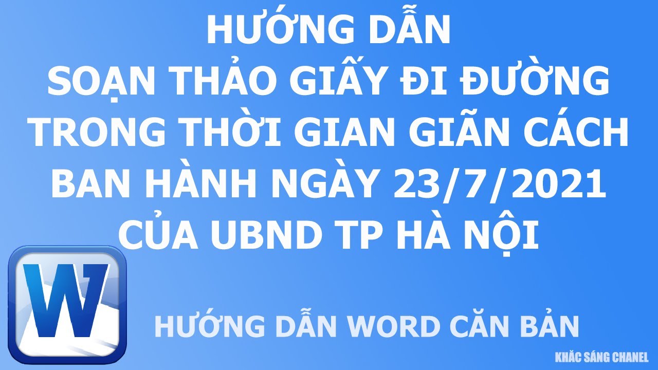 Hướng dẫn soạn thảo giấy đi đường trong thời gian giãn cách ban hành ngày 29/7/2021 UBND TP Hà Nội