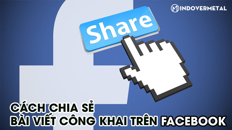 huong-dan-cach-chia-se-bai-viet-cong-khai-tren-facebook-3