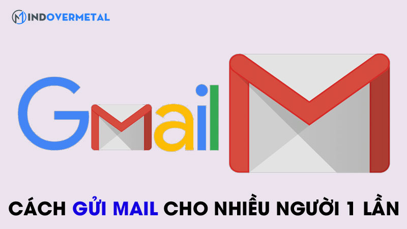 huong-dan-cach-gui-gmail-cho-nhieu-nguoi-cung-luc-2