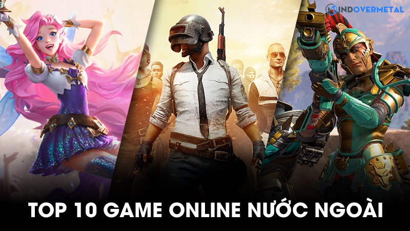 top-10-game-online-nuoc-ngoai-co-nhieu-nguoi-choi-nhat-4