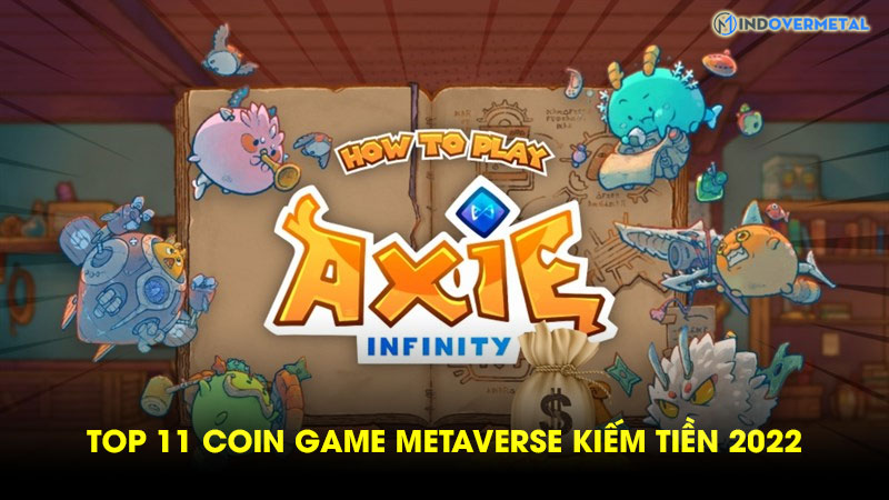 top-11-coin-game-metaverse-kiem-tien-nen-choi-nhat-nam-2022-6