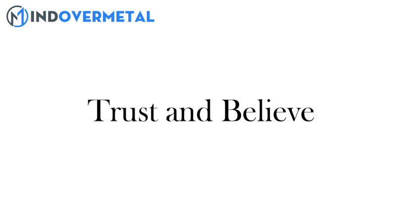 believe-va-trust-me-la-gi-phan-biet-believe-va-trust-trong-tieng-anh-1-mindovermetal