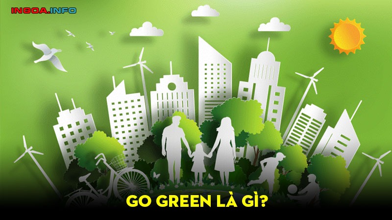 go-green-la-gi-lam-the-nao-de-co-loi-song-xanh-6