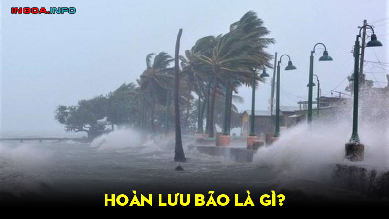 hoan-luu-bao-la-gi-muc-do-tan-pha-nghiem-trong-sau-bao-mindovermetal-5