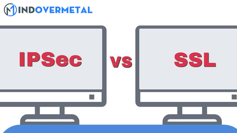 su-khac-biet-giua-ssl-vpn-va-ipsec-vpn-mindovermetal