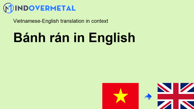 top-19-banh-ran-trong-tieng-anh-la-gi-moi-nhat-2023-mindovermetal
