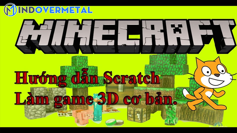 top-19-cach-lam-game-minecraft-trong-scratch-moi-nhat-2023-mindovermetal