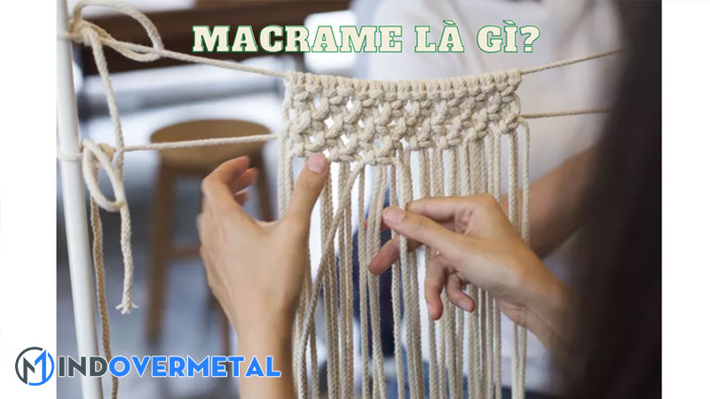tu-hoc-lam-macrame-kien-thuc-can-ban-cho-nguoi-moi-bat-dau-1-mindovermetal