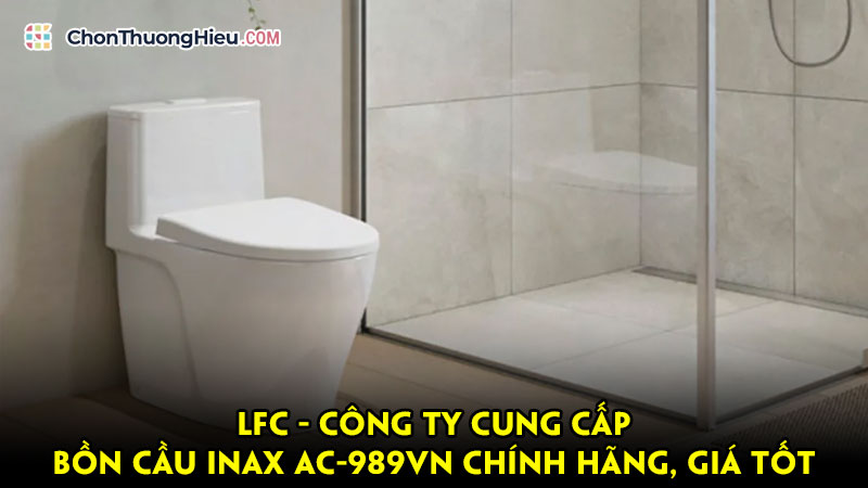 lfc-cong-ty-cung-cap-bon-cau-inax-ac-989vn-chinh-hang-gia-tot-mindovermetal