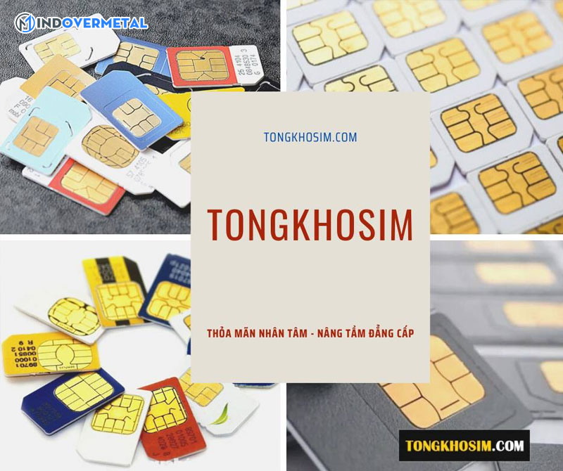 tong-kho-sim-dia-chi-phan-phoi-dong-sim-de-nho-uy-tin-chinh-chu-gia-tot-1-mindovermetal